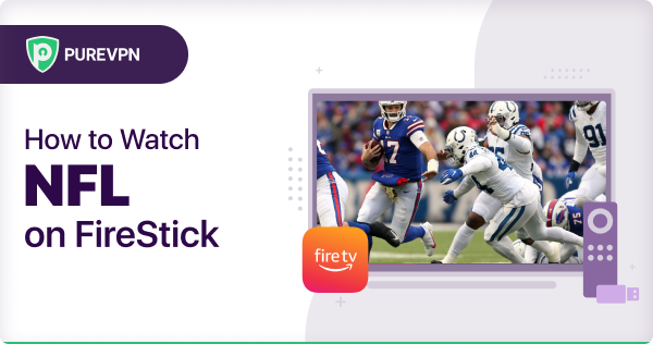 How to watch NFL on FireStick