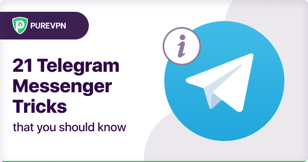 35 Cool Telegram Messenger Tricks You Should Know (2022)