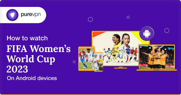 2023 FIFA Women's World Cup: How to Watch Free Livestream Online